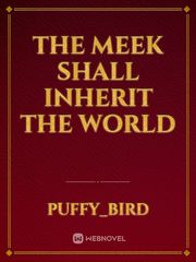 The Meek Shall Inherit The World Book