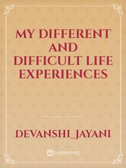 My different and difficult life experiences Book