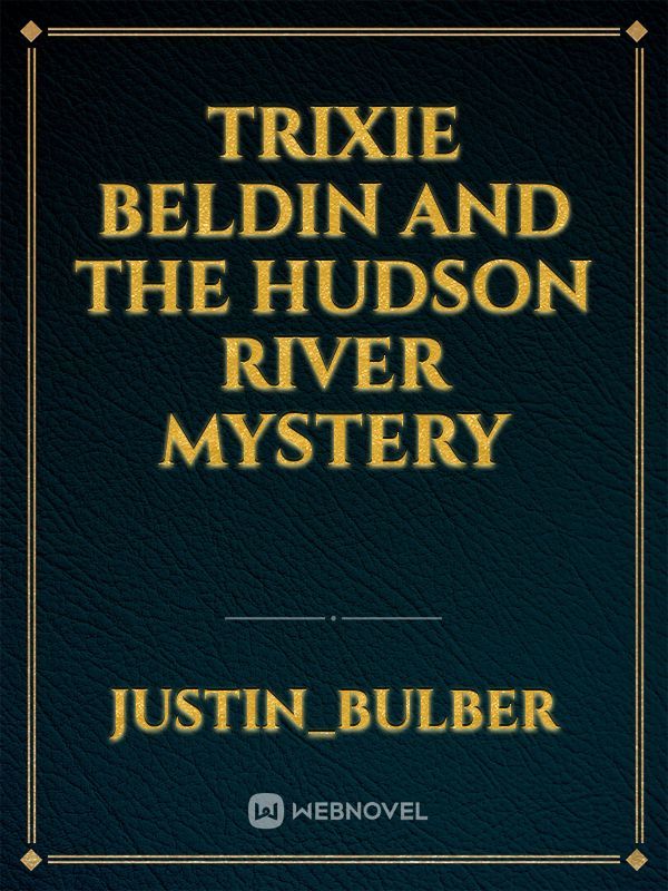 Trixie Beldin and the Hudson River Mystery