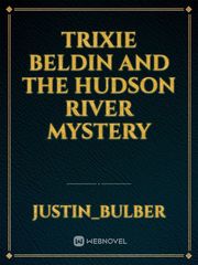 Trixie Beldin and the Hudson River Mystery Book