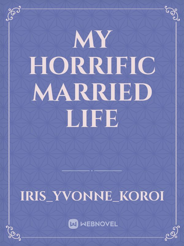 My horrific married life Book