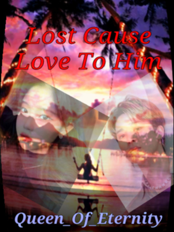 Lost Cause Love To Him Book