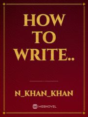 How To Write.. Book