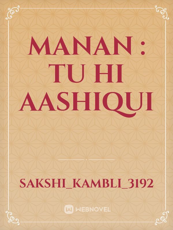 MANAN : TU HI AASHIQUI Book