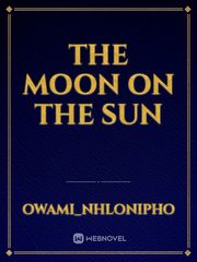 The Moon on the sun Book