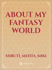 About my fantasy world Book