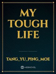 My Tough Life Book