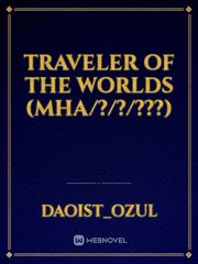 Traveler of the worlds (MHA/?/?/???) Book