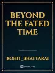 Beyond The Fated Time Book