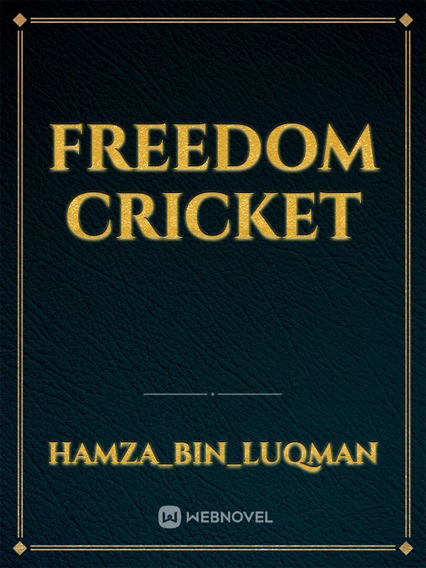 Freedom cricket