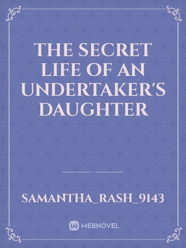 The Secret Life of An Undertaker's Daughter Book