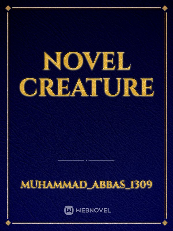 Novel creature