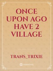 once upon ago have 2 village Book