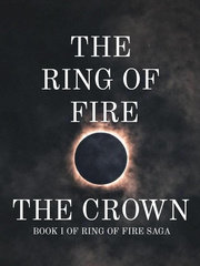 The Ring of Fire: The Crown Book