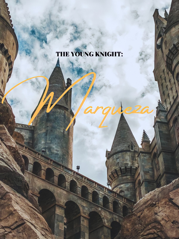 The Young Knight: Marqueza
