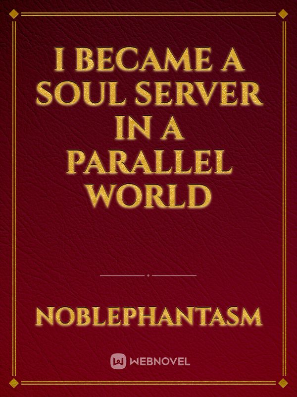 I became a Soul Server in a Parallel World Book
