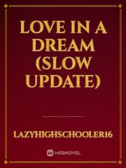 Love in a Dream (Slow Update) Book
