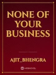 none of your business Book