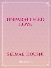 UNPARALLELED LOVE Book