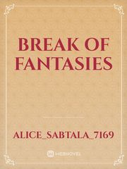 Break Of Fantasies Book