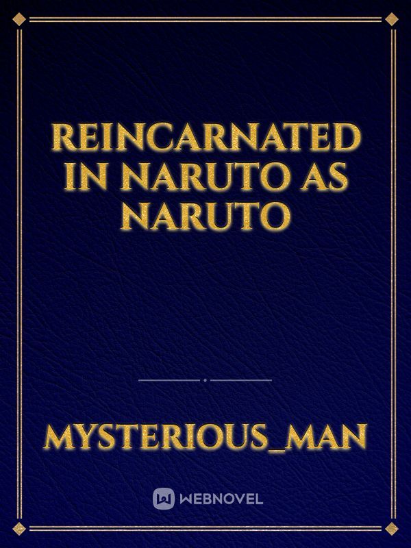 reincarnated in naruto as naruto Book