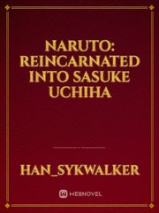 Naruto: Reincarnated into Sasuke Uchiha Book