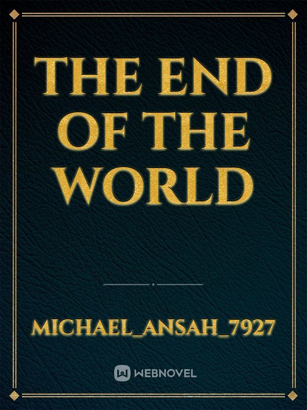 The End Of The World