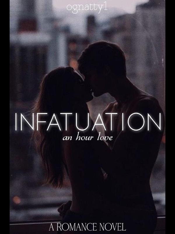 INFATUATION (An Hour Love)