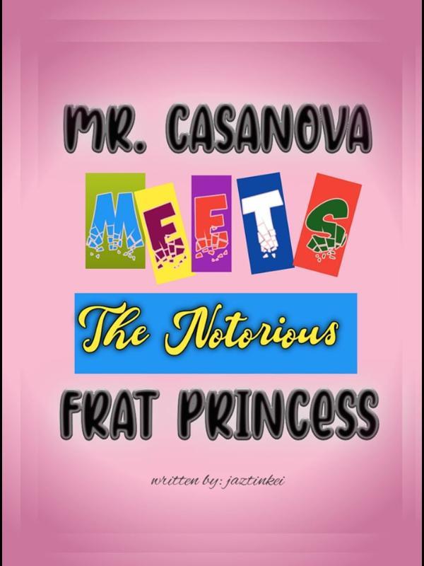 Mr Casanova Meets The Notorious Frat Princess