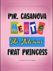 Mr Casanova Meets The Notorious Frat Princess Book
