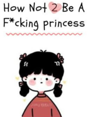 How Not 2 Be A F*cking Princess Book