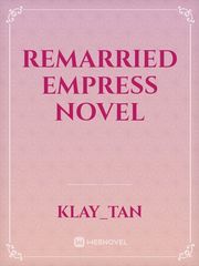 Remarried Empress Novel Book