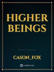 HIGHER BEINGS Book