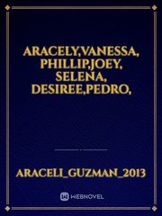 aracely,Vanessa, Phillip,joey, Selena, Desiree,Pedro, Book