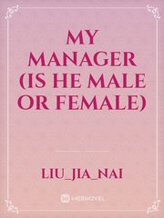 My Manager (Is he Male or Female) Book