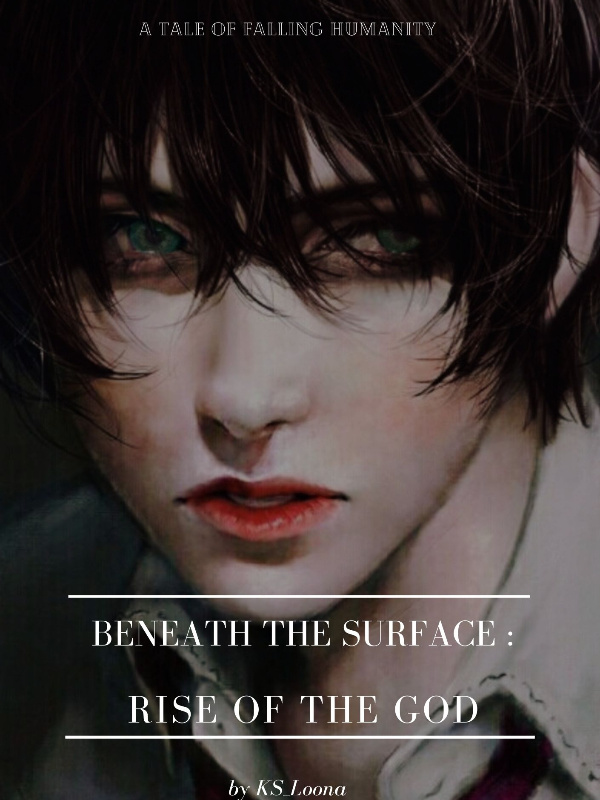 BENEATH THE SURFACE: RISE OF THE GOD