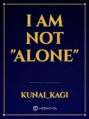 I Am Not "Alone" Book