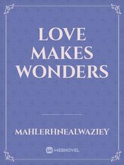 Love Makes Wonders Book