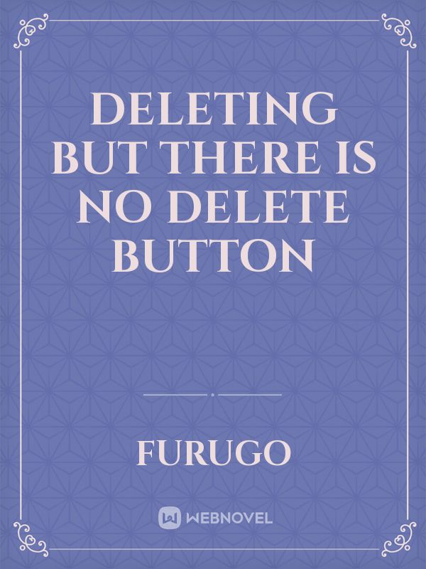 DELETING but there is no Delete Button Book
