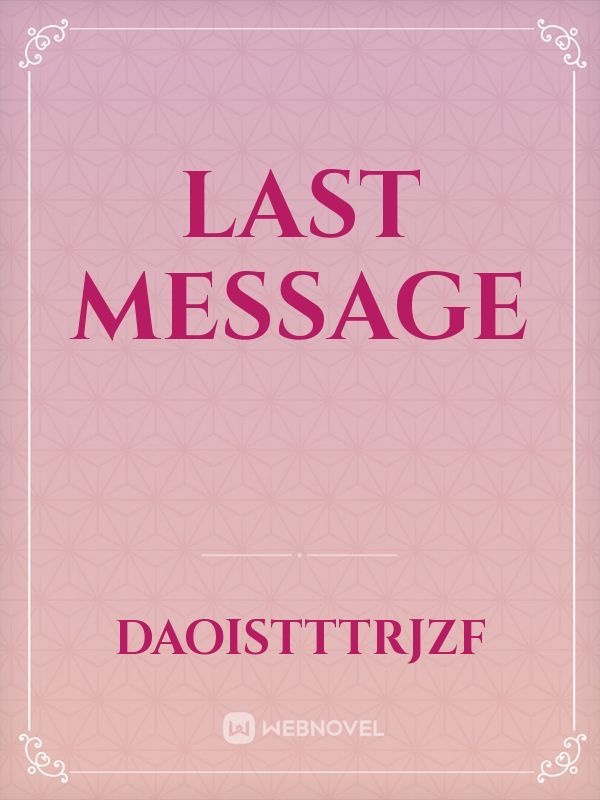 Last message