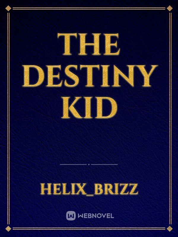 The destiny kid