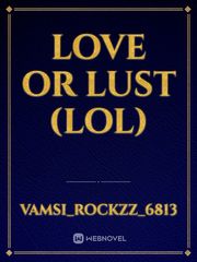 Love Or Lust (LOL) Book
