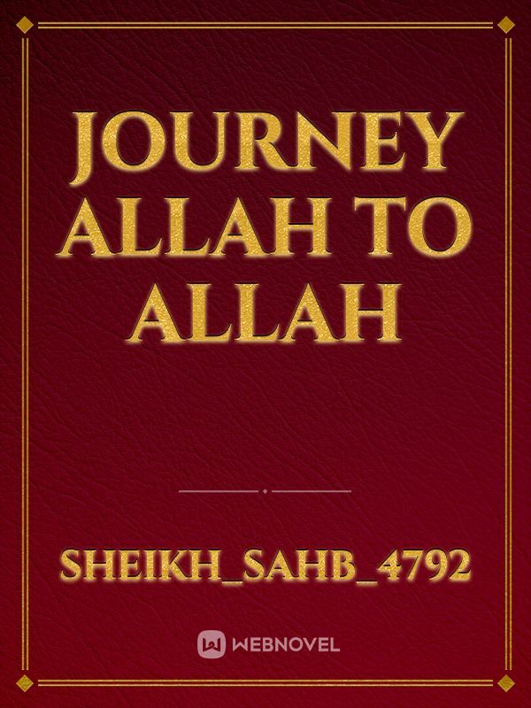 Journey Allah to Allah