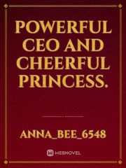 powerful ceo and cheerful princess. Book
