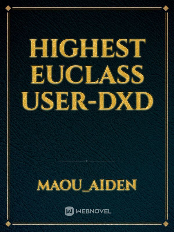 Highest Euclass User-DxD