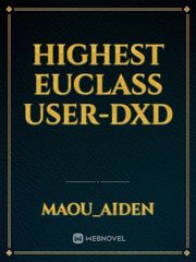 Highest Euclass User-DxD Book
