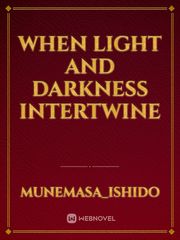 When Light and Darkness Intertwine Book