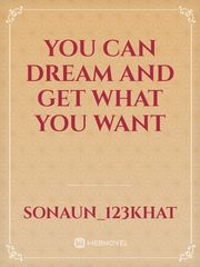 You can dream and get what you want Book