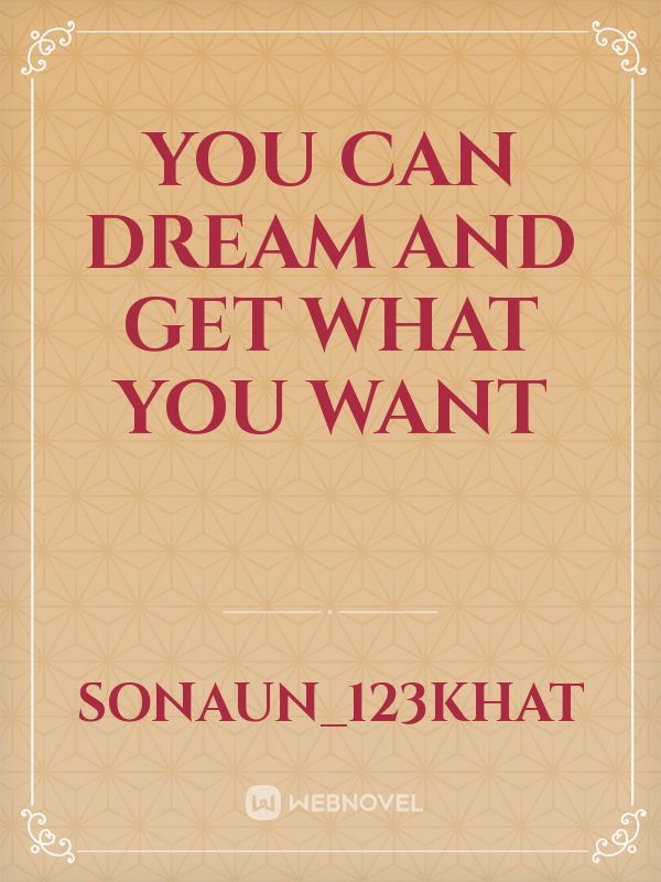 You can dream and get what you want Book
