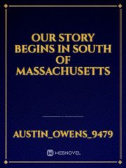 Our story begins in South of Massachusetts Book